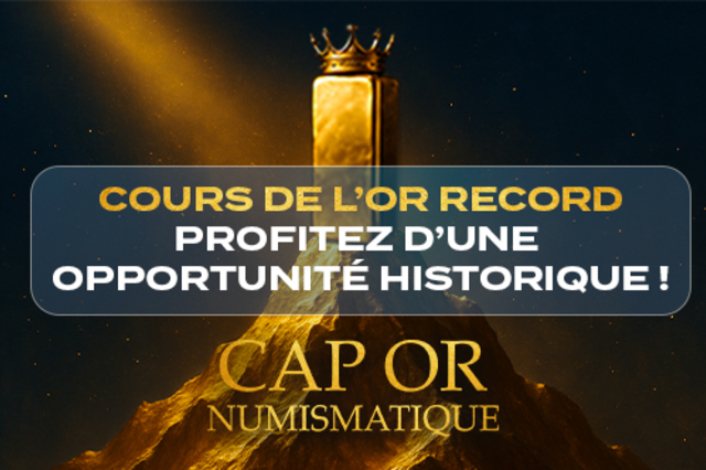 Cap Or Sète • Cours de l’or record, une opportunité historique 